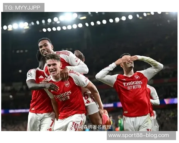 阿森纳大胜背后故事约克雷斯不屈不挠终迎进球时刻 阿森纳大胜背后故事约克雷斯不屈不挠终迎进球时刻